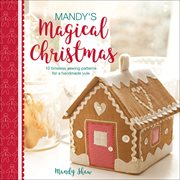 Mandy's Magical Christmas : 10 Timeless Sewing Patterns for a Handmade Yule cover image cdn