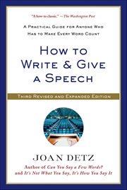 How to Write & Give a Speech : A Practical Guide for Anyone Who Has to Make Every Word Count cover image cdn