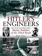 Hitler's Engineers : Fritz Todt and Albert Speer - Master Builders of the Third Reich cover image cdn
