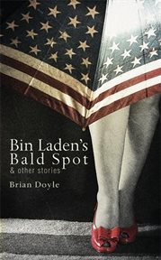 Bin Laden's Bald Spot : & Other Stories cover image cdn