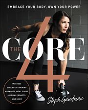 The Core 4 : Embrace Your Body, Own Your Power cover image cdn