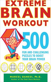Extreme Brain Workout : 500 Fun and Challenging Puzzles to Boost Your Brain Power cover image cdn