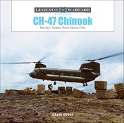 Ch-47 Chinook : Boeing's Tandem-rotor Heavy Lifter cover image cdn