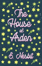 The House of Arden : A Story for Children cover image cdn