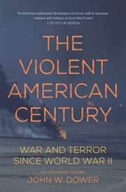 The Violent American Century : War and Terror Since World War II cover image cdn
