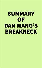 Summary of Dan Wang's Breakneck cover image cdn