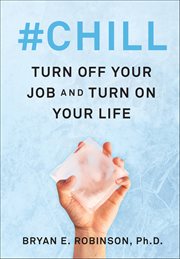#Chill : Turn Off Your Job and Turn On Your Life cover image cdn