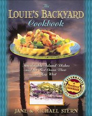 The Louie's Backyard Cookbook : Irrisistible Island Dishes and the Best Ocean View in Key West cover image cdn