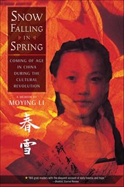 Snow Falling in Spring : Coming of Age in China During the Cultural Revolution cover image cdn