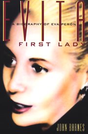 Evita, First Lady : A Biography of Evita Peron cover image cdn