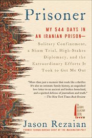 Prisoner : My 544 Days in an Iranian Prison--Solitary Confinement, a Sham Trial, High-Stakes Diplomacy, and the cover image cdn