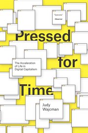Pressed for Time : The Acceleration of Life in Digital Capitalism cover image cdn