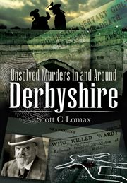 Unsolved Murders in and Around Derbyshire cover image cdn