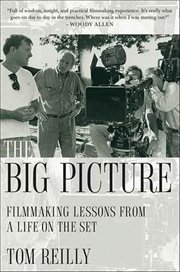 The Big Picture : Filmmaking Lessons from a Life on the Set cover image cdn
