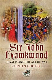 Sir John Hawkwood : Chivalry and the Art of War cover image cdn