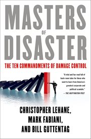 Masters of Disaster : The Ten Commandments of Damage Control cover image cdn
