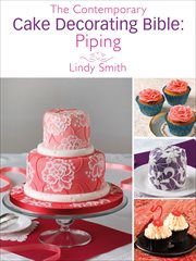 The Contemporary Cake Decorating Bible: Piping cover image cdn