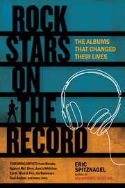 Rock Stars on the Record : The Albums That Changed Their Lives cover image cdn