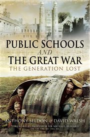 Public Schools and the Great War : The Generation Lost cover image cdn