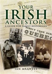 Your Irish Ancestors : A Guide for the Family Historian cover image cdn