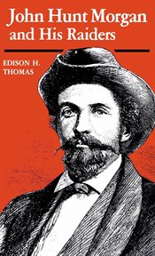 John Hunt Morgan and His Raiders cover image cdn