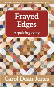 Frayed Edges : A Quilting Cozy cover image cdn