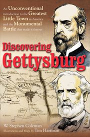 Discovering Gettysburg : An Unconventional Introduction to the Greatest Little Town in America and the Monumental Battle that cover image cdn