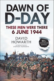Dawn of D-Day : These Men Were There, 6 June 1944 cover image cdn