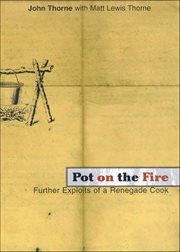 Pot on the Fire : Further Exploits of a Renegade Cook cover image cdn
