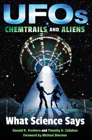 UFOs, Chemtrails, and Aliens : What Science Says cover image cdn