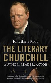 The Literary Churchill : Author, Reader, Actor cover image cdn