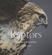 Raptors : Portraits of Birds of Prey cover image cdn