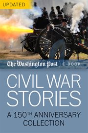 Civil War Stories : A 150th Anniversary Collection cover image cdn