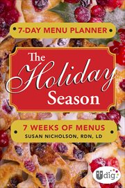 7-Day Menu Planner: The Holiday Season : 7 Weeks of Meals cover image cdn