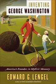 Inventing George Washington : America's Founder, in Myth and Memory cover image cdn
