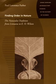 Finding Order in Nature : The Naturalist Tradition from Linnaeus to E. O. Wilson cover image cdn