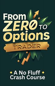 From Zero to Options Trader: A No-Fluff Crash Course cover image cdn