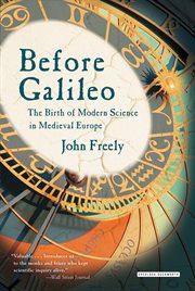 Before Galileo : The Birth of Modern Science in Medieval Europe cover image cdn