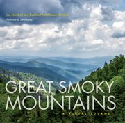 The Great Smoky Mountains : A Visual Journey cover image cdn