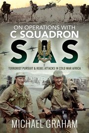 On Operations with C Squadron SAS : Terrorist Pursuit & Rebel Attacks in Cold War Africa cover image cdn