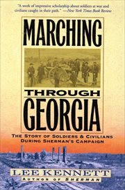 Marching Through Georgia : Story of Soldiers and Civilians During Sherman's Campaign cover image cdn