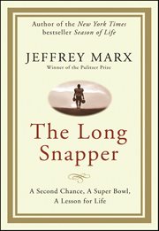 The Long Snapper : A Second Chance, a Super Bowl, a Lesson for Life cover image cdn