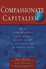 Compassionate Capitalism : How Corporations Can Make Doing Good an Integral Part of Doing Well cover image cdn
