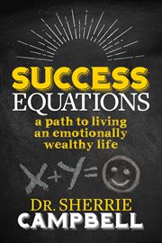 Success Equations : A Path to Living an Emotionally Wealthy Life cover image cdn