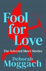 Fool for Love : The Selected Short Stories cover image cdn