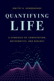 Quantifying Life : A Symbiosis of Computation, Mathematics, and Biology cover image cdn