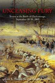 Unceasing Fury : Texans at the Battle of Chickamauga, September 18-20, 1863 cover image cdn