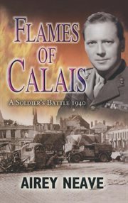 Flames of Calais : The Soldier's Battle, 1940 cover image cdn