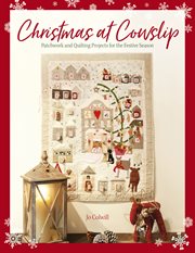 Christmas at Cowslip : Patchwork And Quilting Projects For The Festive Season cover image cdn