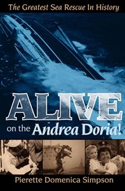 Alive on the Andrea Doria! : The Greatest Sea Rescue in History cover image cdn